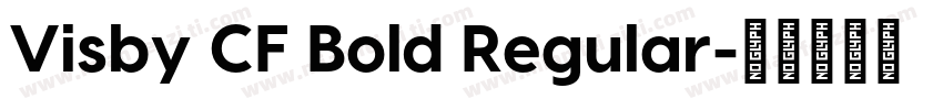 Visby CF Bold Regular字体转换